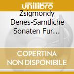 Zsigmondy Denes-Samtliche Sonaten Fur Violine cd