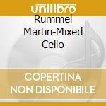 Rummel Martin-Mixed Cello cd