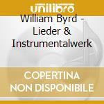 William Byrd - Lieder & Instrumentalwerk cd
