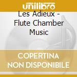 Les Adieux - Flute Chamber Music cd