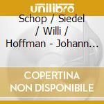 Schop / Siedel / Willi / Hoffman - Johann Schop & His Contemporaries cd musicale di Schop / Siedel / Willi / Hoffman