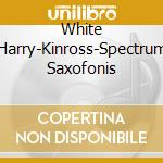 White Harry-Kinross-Spectrum Saxofonis cd