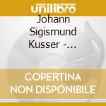 Johann Sigismund Kusser - Composition De Musique cd