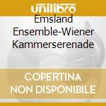 Emsland Ensemble-Wiener Kammerserenade cd musicale di Terminal Video