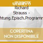 Richard Strauss - Dichtung.Episch.Programm (Sacd) cd musicale di Richard Strauss