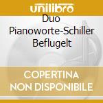 Duo Pianoworte-Schiller Beflugelt cd musicale di Terminal Video