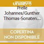 Prelle Johannes/Gunther Thomas-Sonaten Fur Violine Und Klavie cd