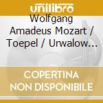 Wolfgang Amadeus Mozart / Toepel / Urwalow - Complete Works For Two Pianos cd musicale di Wolfgang Amadeus Mozart / Toepel / Urwalow