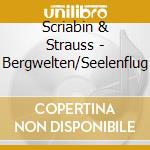 Scriabin & Strauss - Bergwelten/Seelenflug cd