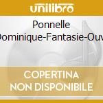 Ponnelle Pierre-Dominique-Fantasie-Ouverturen cd musicale di Musicaphon