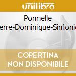 Ponnelle Pierre-Dominique-Sinfonien cd