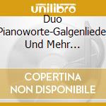 Duo Pianoworte-Galgenlieder Und Mehr... cd