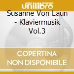 Susanne Von Laun - Klaviermusik Vol.3 cd