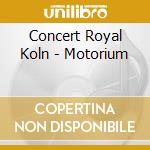 Concert Royal Koln - Motorium cd