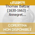 Thomas Baltzar (1630-1663) - Annegret Siedel - Johann Sebastian Bachs Wegbereiter cd