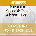 Maximilian Mangold: Isaac Albeniz - For Guitar cd