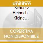 Schuetz Heinrich - Kleine Geistliche Konzerte Vol cd