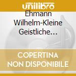 Ehmann Wilhelm-Kleine Geistliche Konzerte 2 cd musicale di Terminal Video