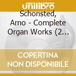 Schonsted, Arno - Complete Organ Works (2 Cd) cd