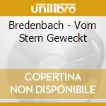 Bredenbach - Vom Stern Geweckt cd