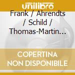 Frank / Ahrendts / Schild / Thomas-Martin Martin - 6 Jedermann Monologues / Drey Minnelieder cd