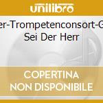 Pfeiffer-Trompetenconsort-Gelobt Sei Der Herr cd