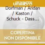 Dorfman / Aridan / Kaston / Schuck - Dass Die Leben cd