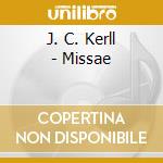 J. C. Kerll - Missae cd