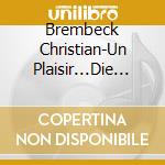 Brembeck Christian-Un Plaisir...Die Stumm-Orgel Z cd