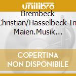 Brembeck Christian/Hasselbeck-Im Maien.Musik Fur Zink Und Vi cd musicale di Terminal Video