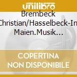 Brembeck Christian/Hasselbeck-Im Maien.Musik Fur Zink Und Vi cd