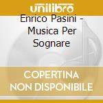 Enrico Pasini - Musica Per Sognare cd