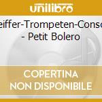 Pfeiffer-Trompeten-Consort - Petit Bolero cd