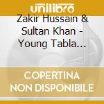 Zakir Hussain & Sultan Khan - Young Tabla Wizard - Sarangi Maestro