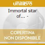 Immortal sitar of... - cd