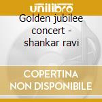 Golden jubilee concert - shankar ravi cd