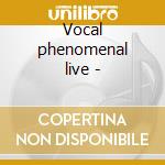 Vocal phenomenal live - cd musicale di Joshi Bhimsen