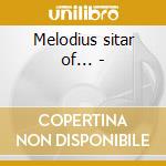 Melodius sitar of... - cd