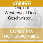 Original Westerwald Duo - Geschwister Baumgarten cd musicale di Original Westerwald Duo