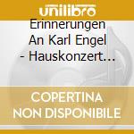 Erinnerungen An Karl Engel - Hauskonzert Des Swr Vom 27.4.89 cd