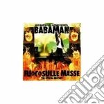 Babaman - Fuoco Sulle Masse cd