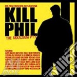 Kill Phil Vol.1