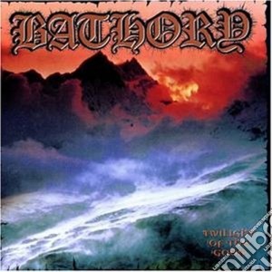 Bathory - Twilight Of The Gods cd musicale di Bathory