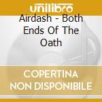 Airdash - Both Ends Of The Oath cd