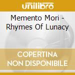 Memento Mori - Rhymes Of Lunacy cd