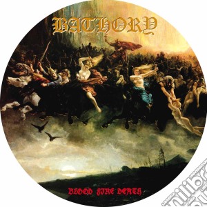(LP Vinile) Bathory - Blood Fire Death (Picture Disc) lp vinile di BATHORY