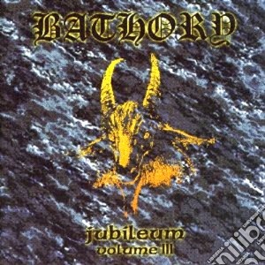 Bathory - Jubileum Vol.3 cd musicale di BATHORY