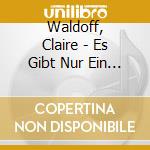Waldoff, Claire - Es Gibt Nur Ein Berlin cd musicale di Waldoff, Claire