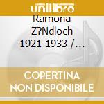 Ramona Z?Ndloch 1921-1933 / Various cd