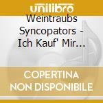 Weintraubs Syncopators - Ich Kauf' Mir 'ne Rakete cd musicale di Weintraubs Syncopators